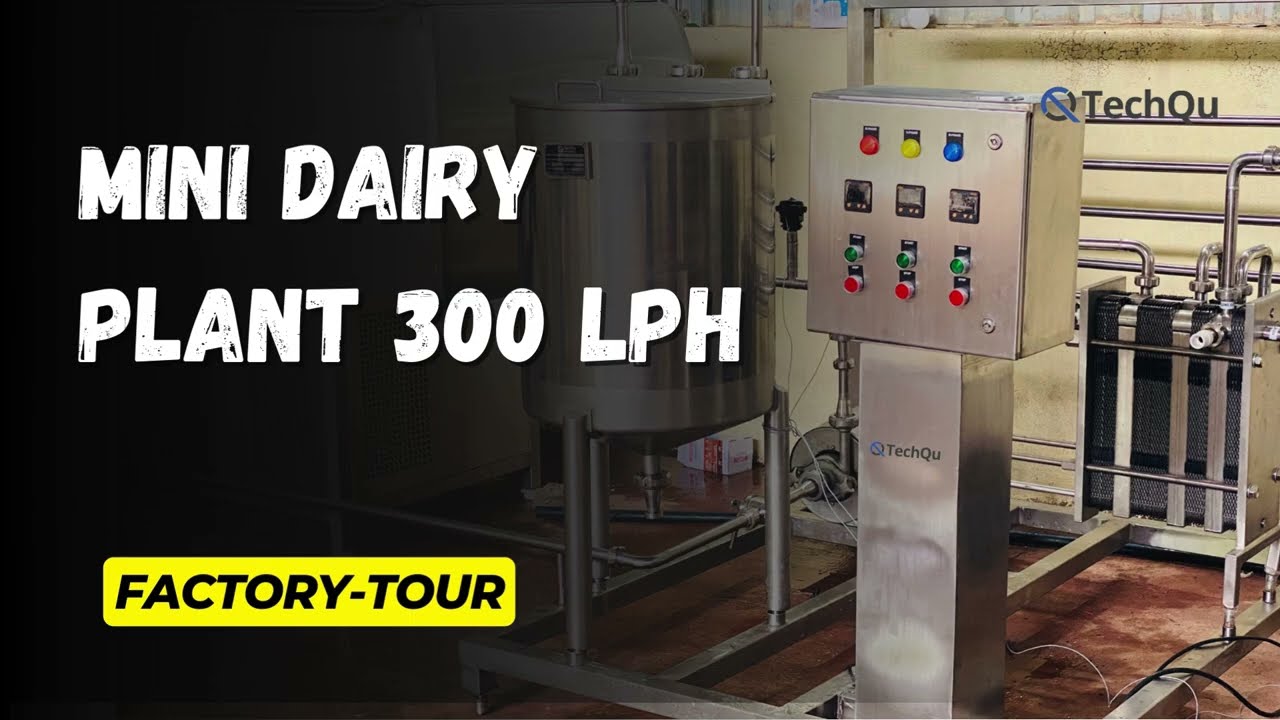 Mini Dairy Plant 300 LPH | Milk Processing Plant | Dairy Processing Plant | Milk Pasteurisation |