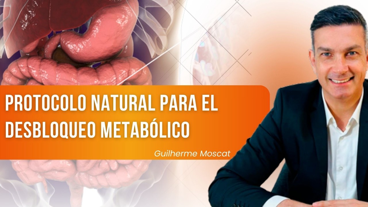 Protocolo Natural Para El Desbloqueo Metabólico