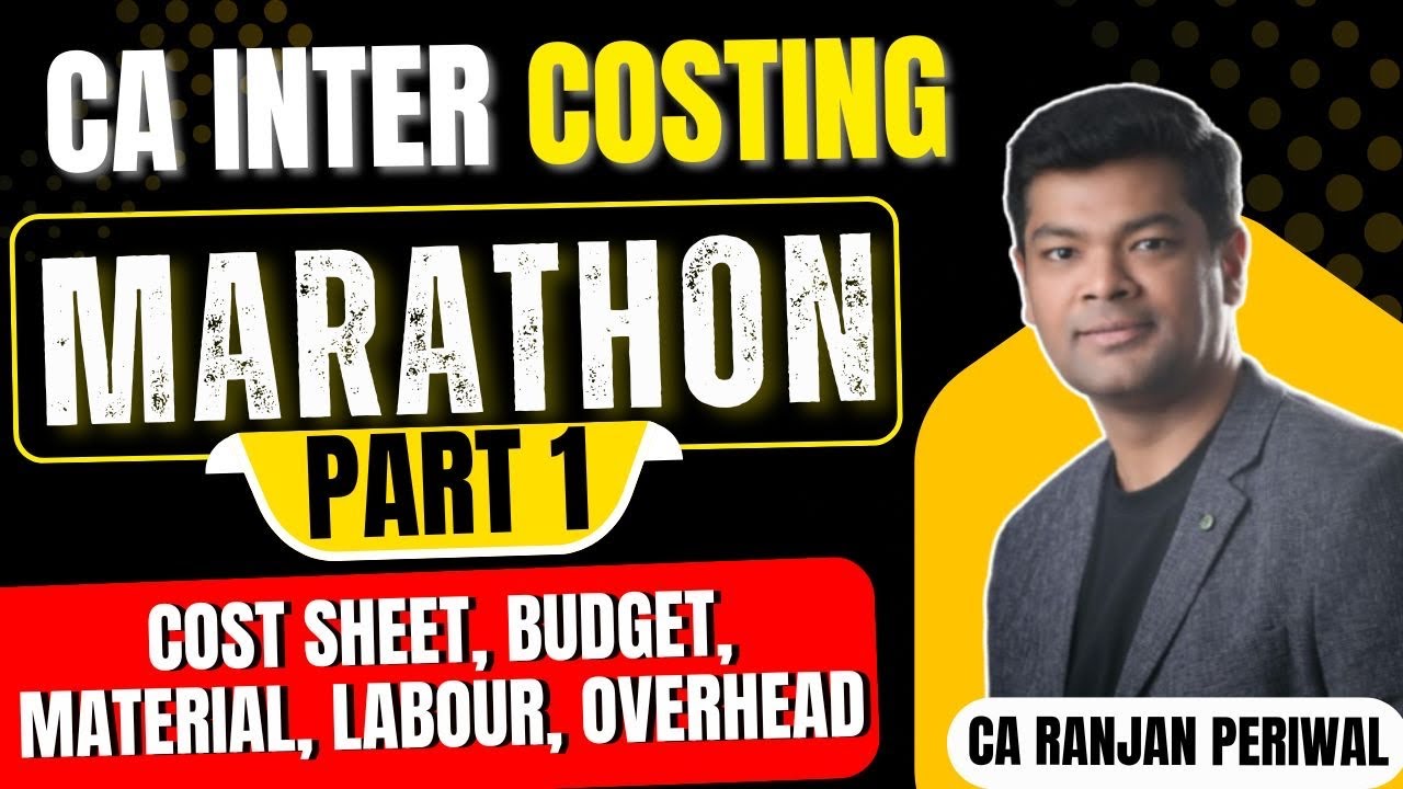 CA Inter Costing Revision Marathon May 26 Onwards | Part 1