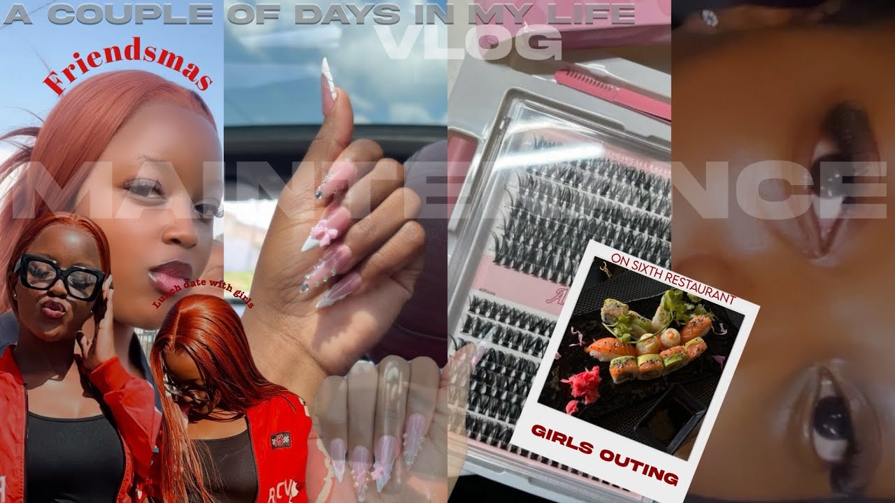 MAINTENANCE VLOG : Hair | nails|Lashes & girls outing [South African YouTuber ] 
