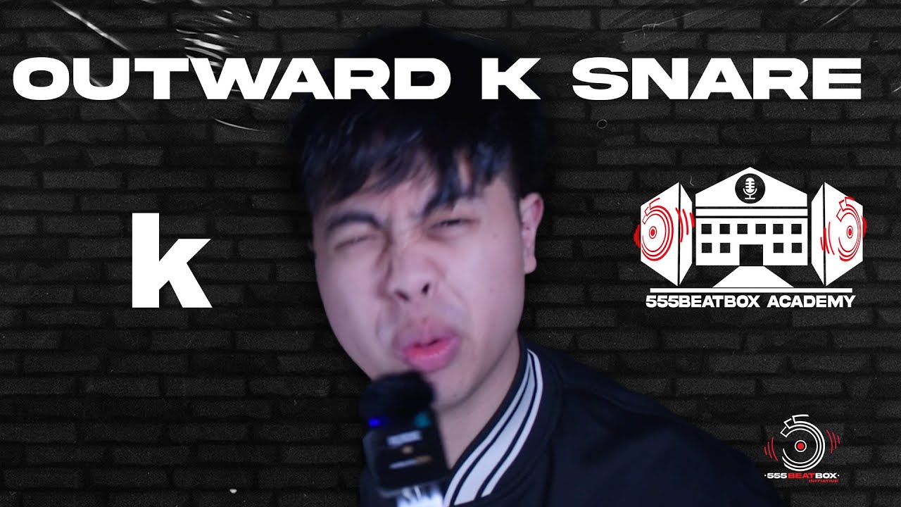 Outward k Snare Tutorial | Trial Module | 555Beatbox Academy | Online Beatbox Manual