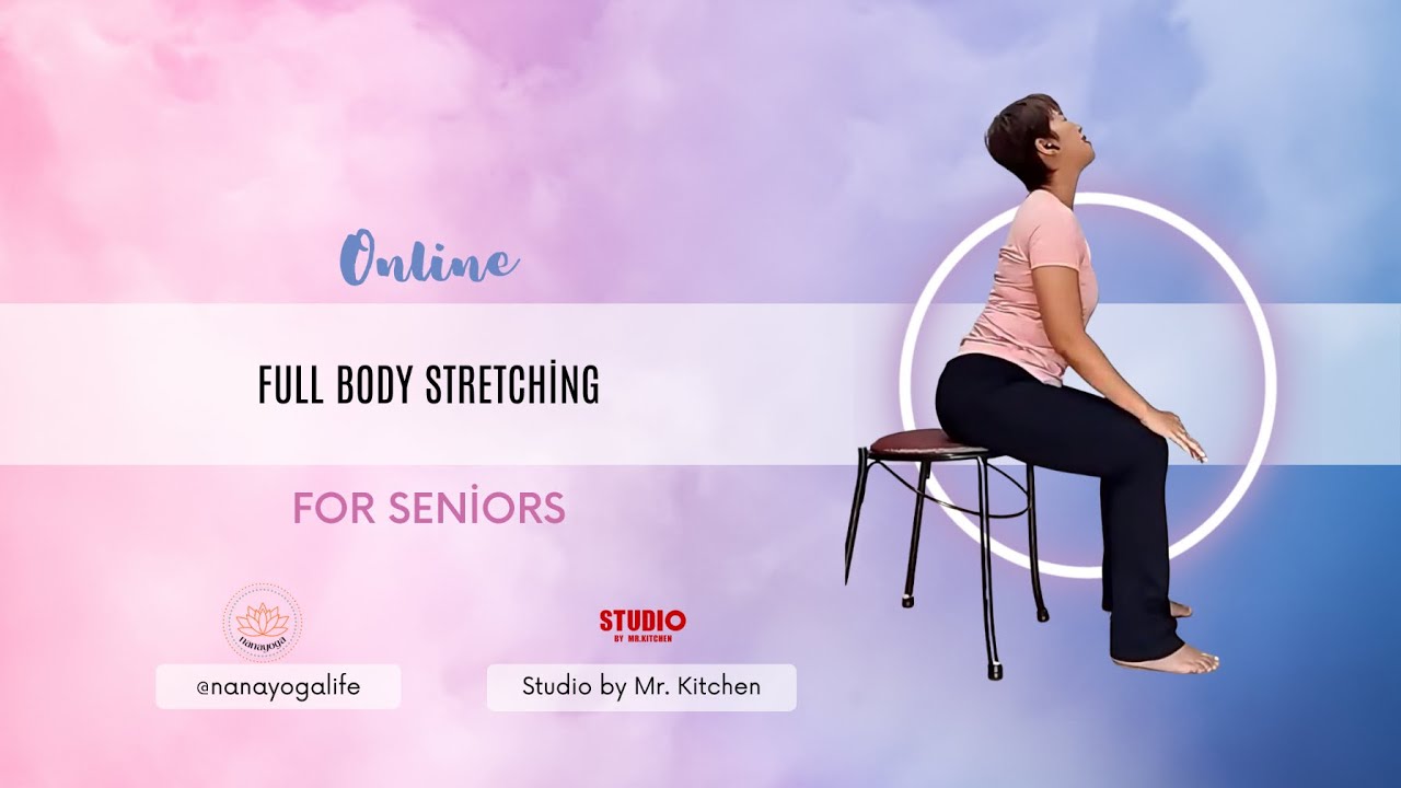 Streching For Seniors: Full Body Stretching