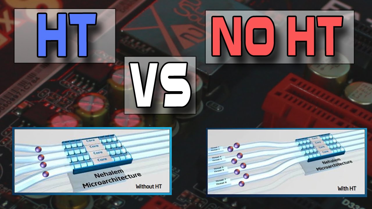 Hyper Threading Vs. No Hyper Threading - Does it make a difference for Games?