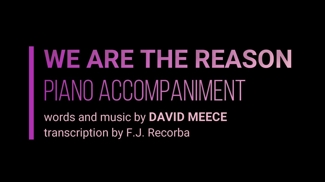 We are the Reason PIANO Accompaniment
