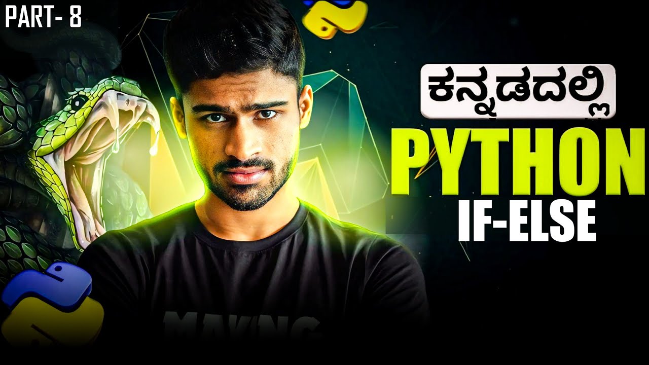 Python in Kannada - If, Else, Elif | Conditional Statements | Full Course for Beginners - # 8