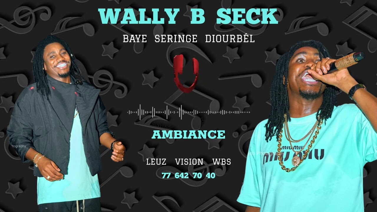 wally seck baye seringe diourbel ambiance 100%