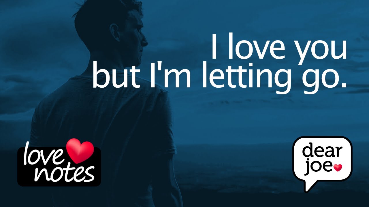 I Love You but I'm Letting Go