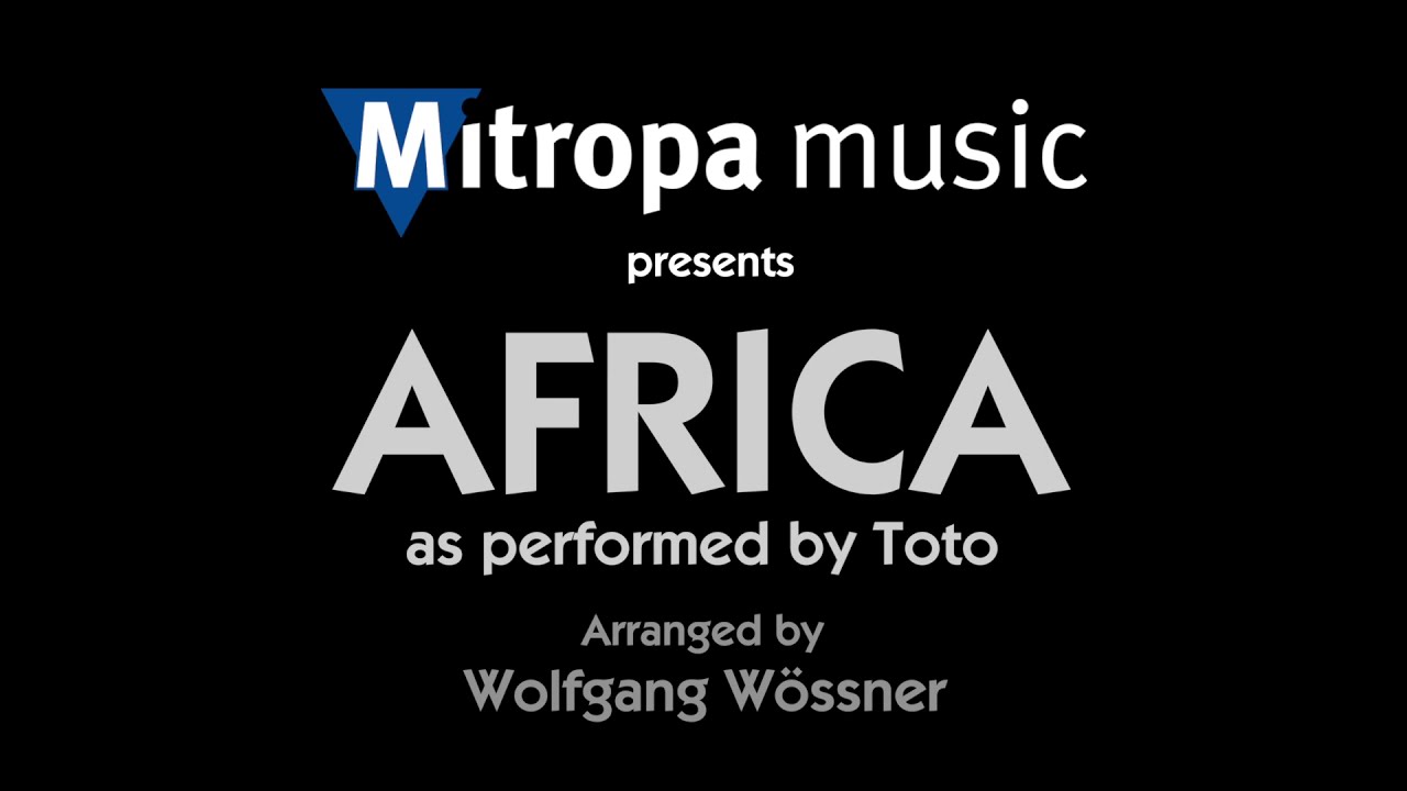 Africa - Toto, Arr. Wolfgang Wössner