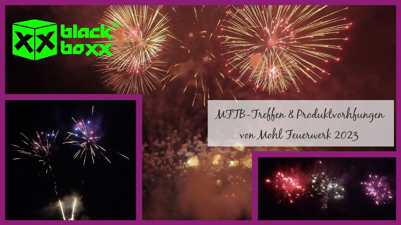 Mohl Feuerwerk Produktvorführung F2 & F3 2023 - 𝗕𝗹𝗮𝗰𝗸𝗯𝗼𝘅𝘅 𝗙𝗶𝗿𝗲𝘄𝗼𝗿𝗸𝘀 mit Kombination im Showeinsatz