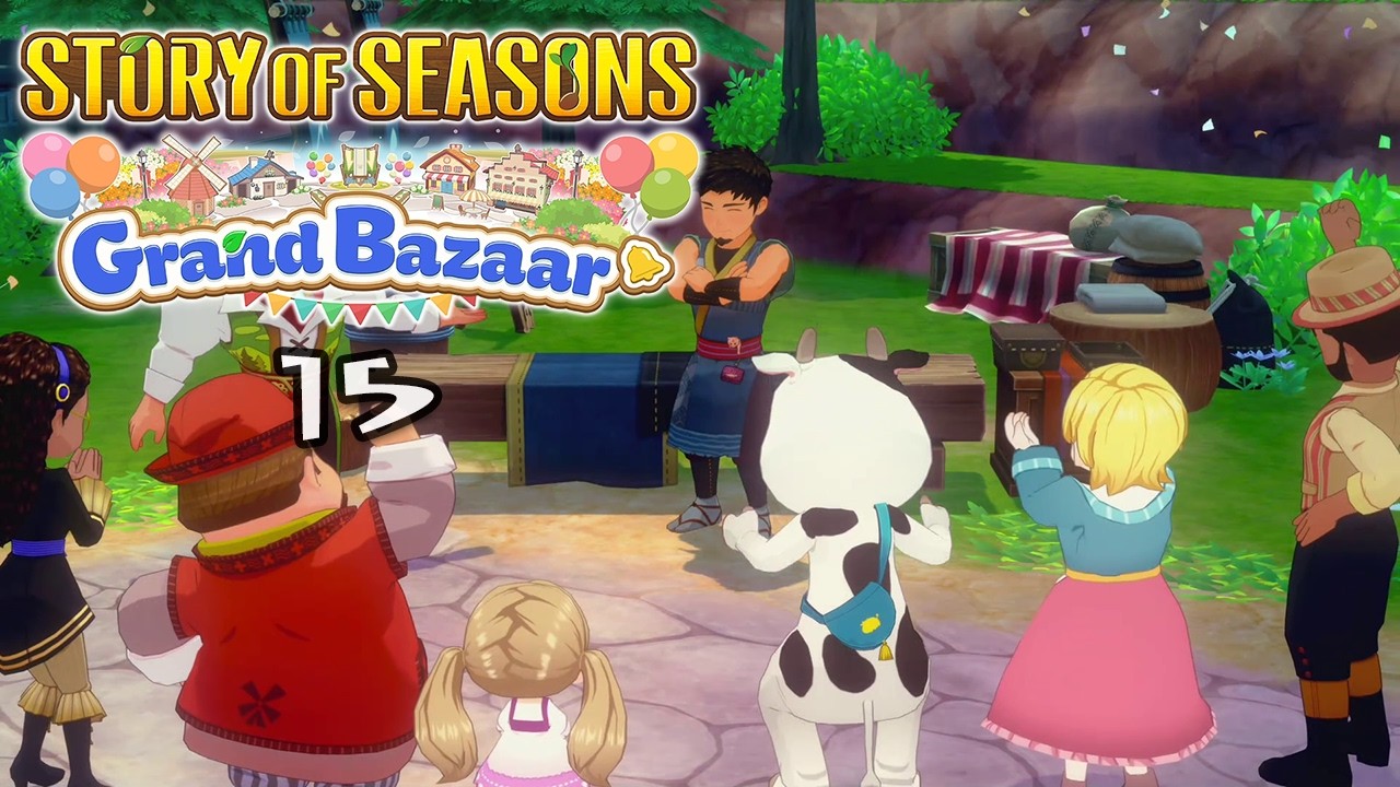 Let's Play Story of Seasons: Grand Bazaar #15: The Third Bazaar