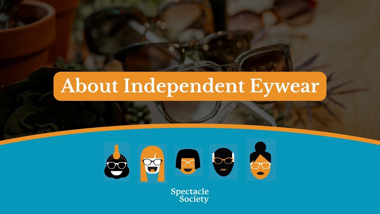 What is Independent Eyewear??