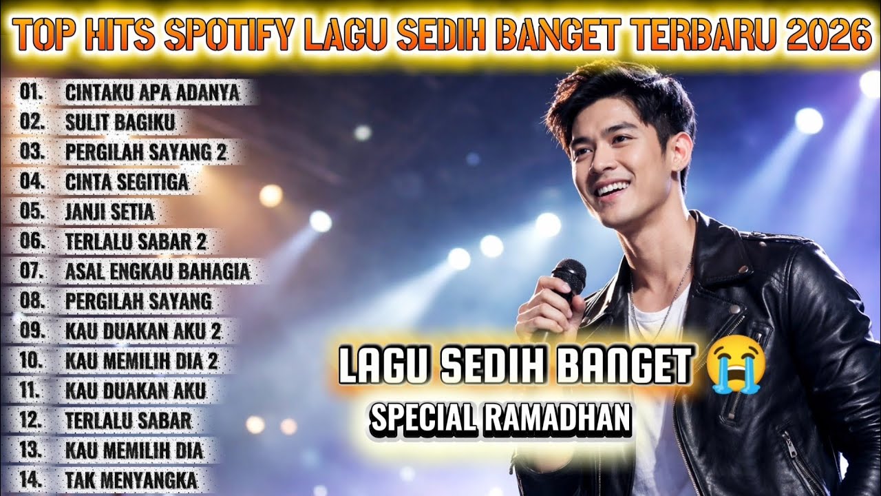 TOP HITS SPOTIFY LAGU SEDIH BANGET BIKIN NANGIS 😭 LAGU PATAH HATI 💔