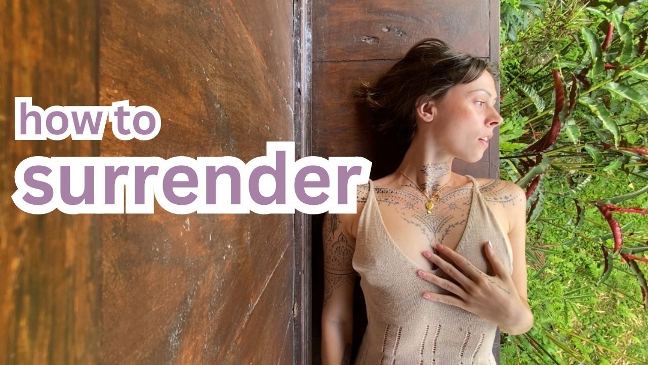 🔑 Key to Surrender | Effective Practice to Let Go of Control & Surrender to Life