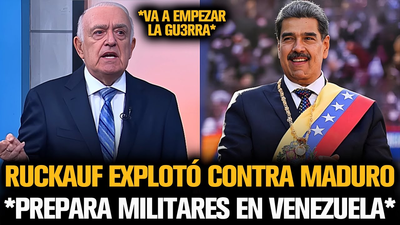 RUCKAUF EXPLOTÓ CONTRA MADURO TRAS PREPARAR MILITARES EN VENEZUELA