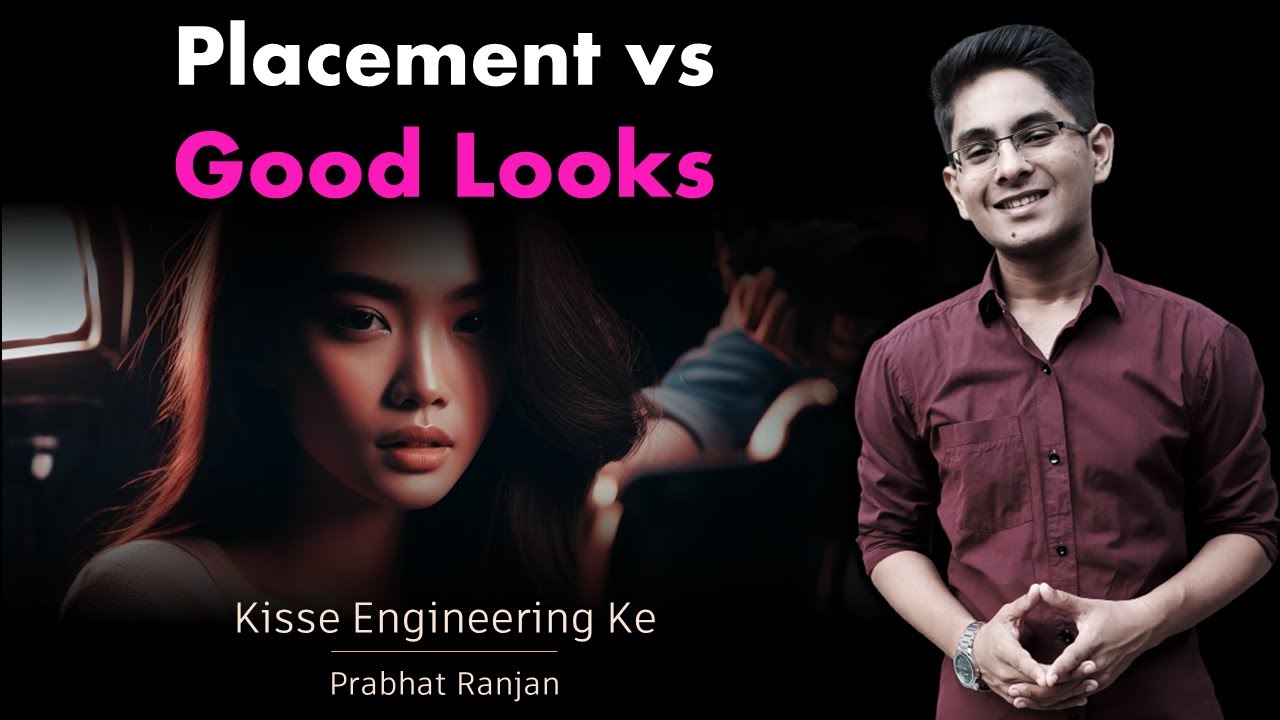 Do good Looks matter for Placements | Kisse Engineering Ke