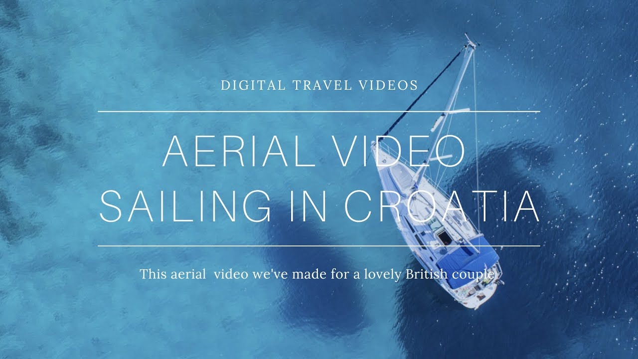 Aerial Video Sailing in Croatia