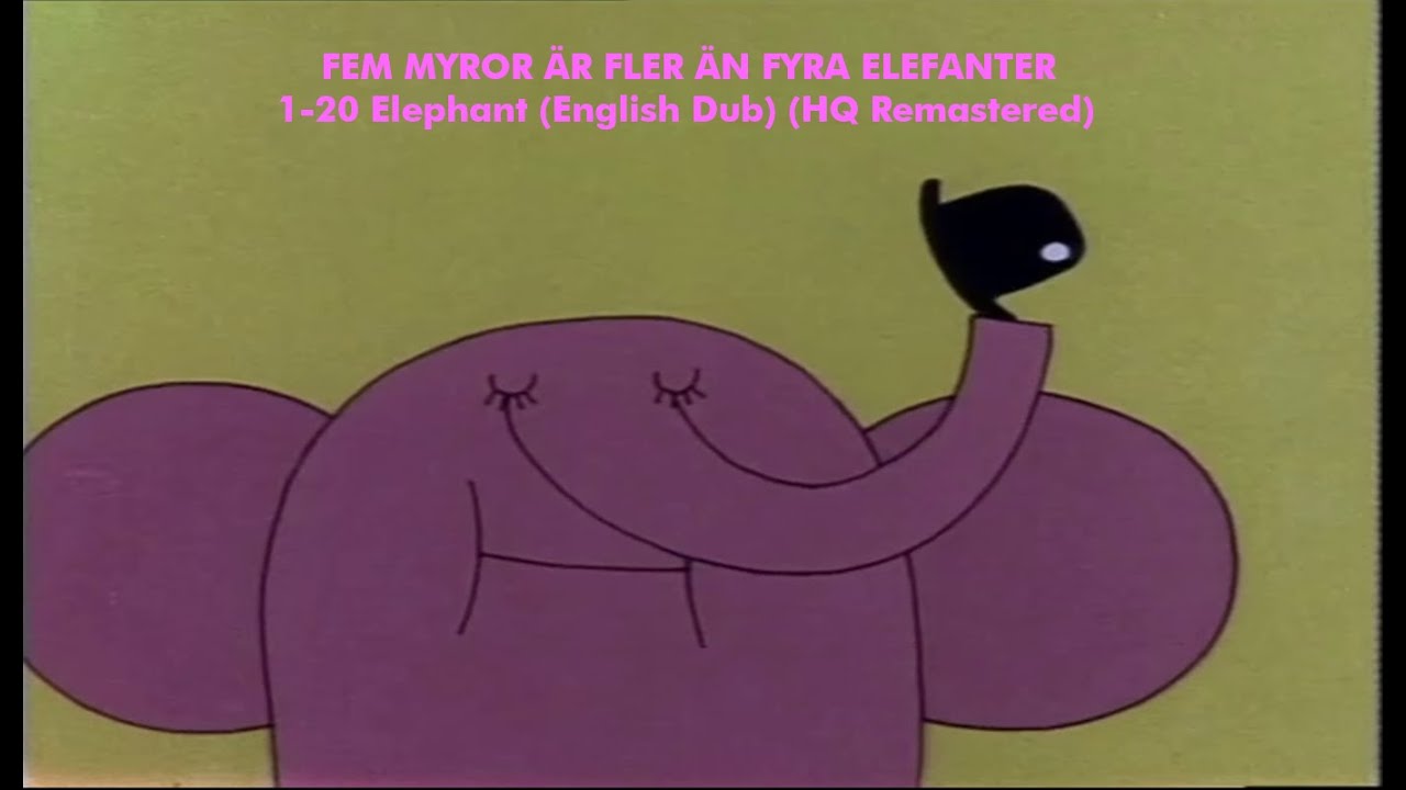 Fem Myror &auml;r fler &auml;n Fyra Elefanter: 1-20 Elephant (English Dub) (HQ Remastered)