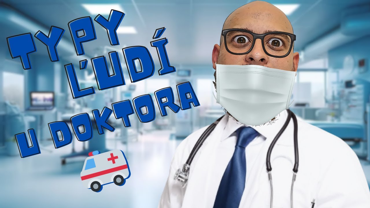 Typy ľudí u Doktora 💊