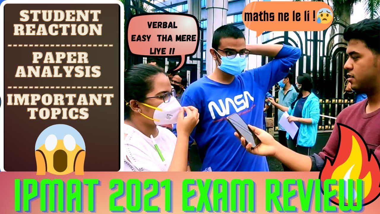 IPMAT 2021 EXAM REVIEW🔥| बवाल Student Reaction😱| Important Topics😍| IPMAT PAPER ANALYSIS #firstever