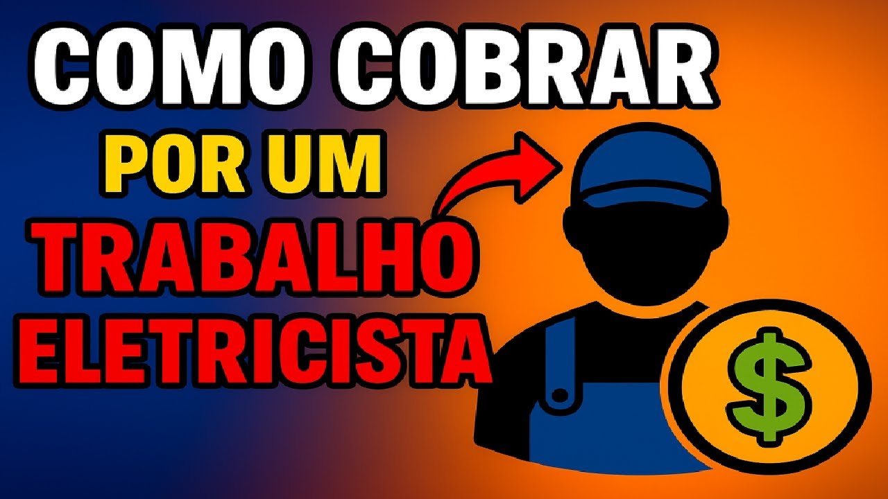 Como COBRAR por um TRABALHO de ELETRICISTA
