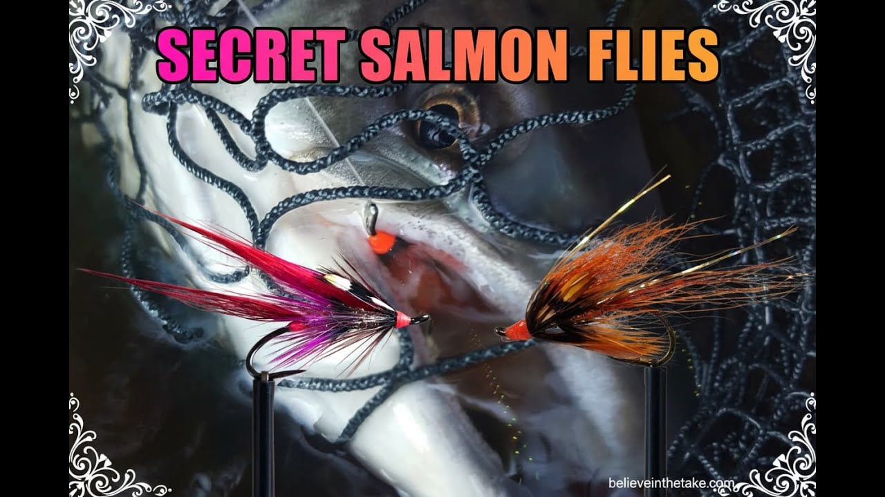 THE SECRET SALMON FLY (Believe In The Take )
