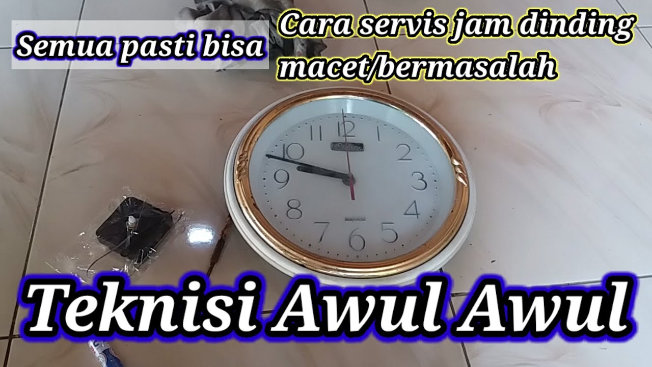 Cara perbaiki jam dinding bermasalah