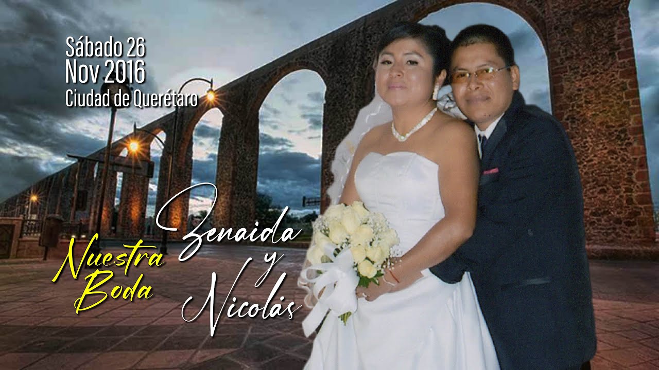 BODA DE ZENAIDA Y NICOLÁS - QUERÉTARO