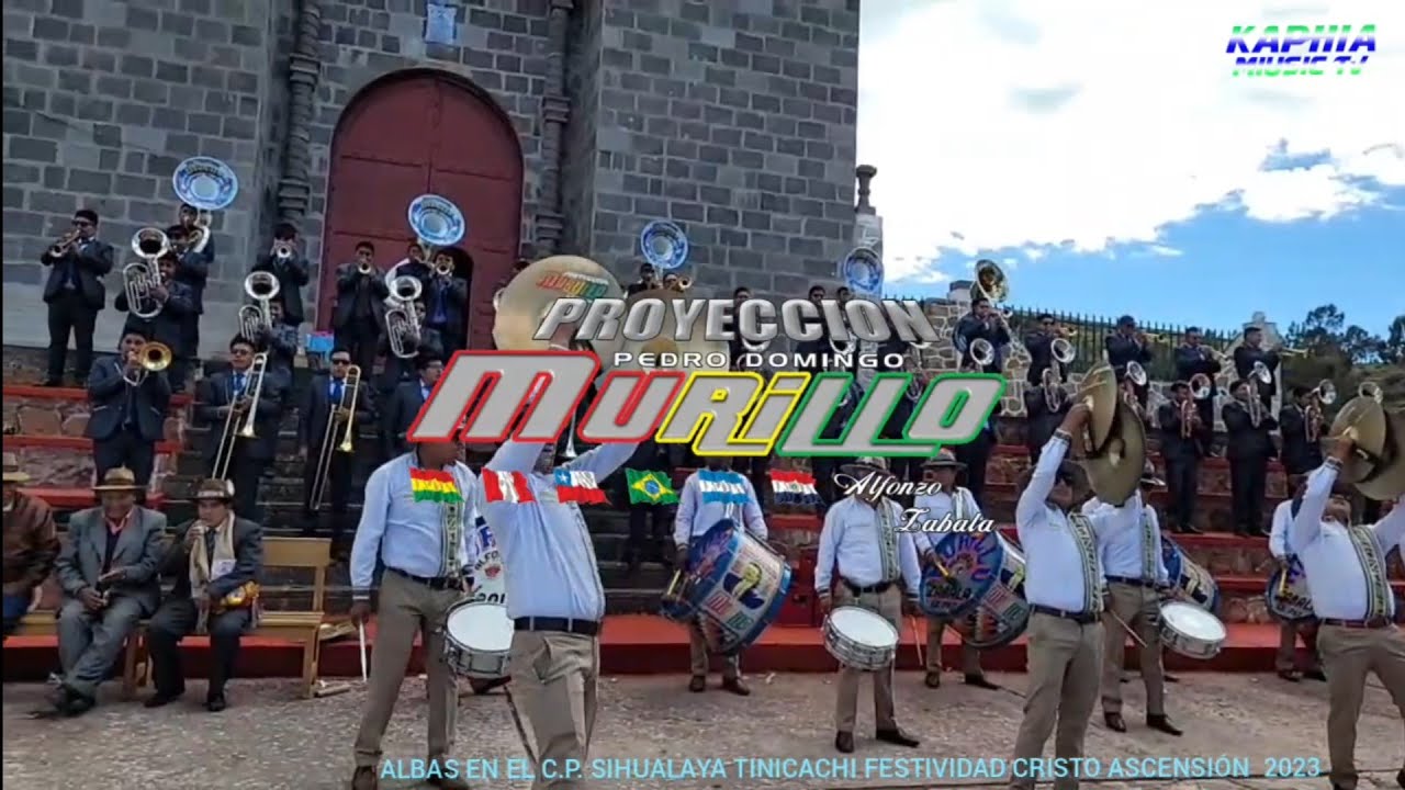 PROYECCION MURILLO 2023 ALBAS EN SIHUALAYA TINICACHI MIX MORENADAS FEST.EN HONOR EN CRISTO ASCENCION