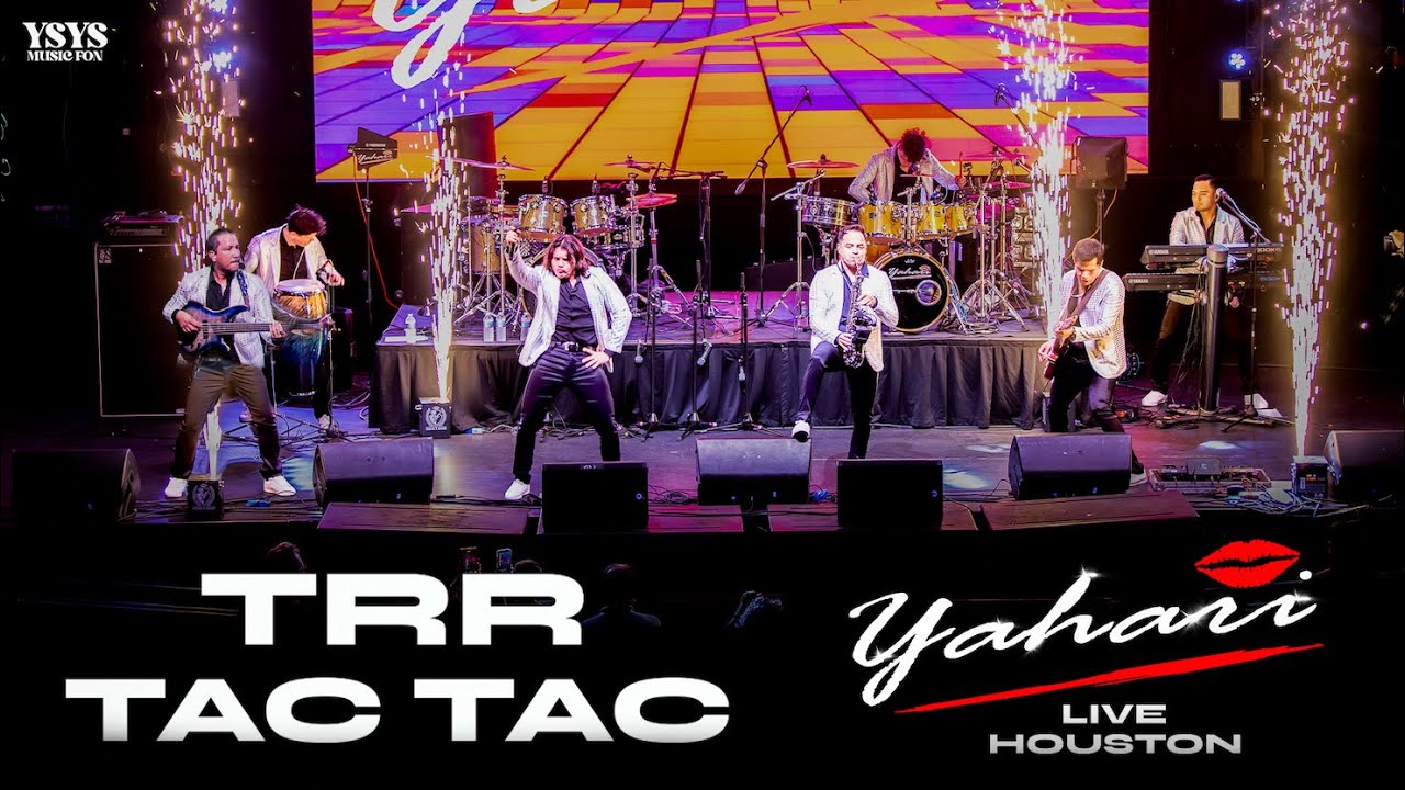 Yahari - Trr Tac Tac (Live Houston)