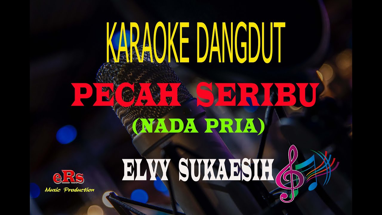 Karaoke Pecah Seribu Nada Pria - Elvy Sukaesih (Karaoke Dangdut Tanpa Vocal)