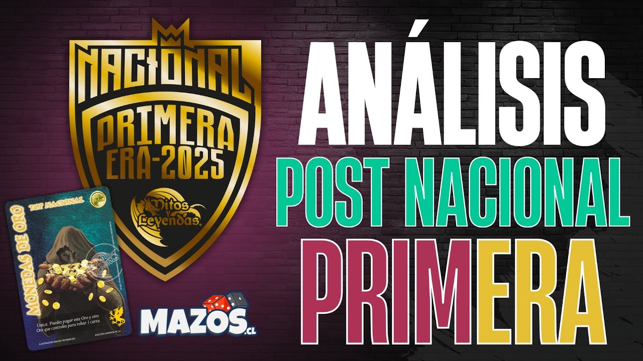 Análisis Post Torneo Nacional Primera Era | Mazos.cl
