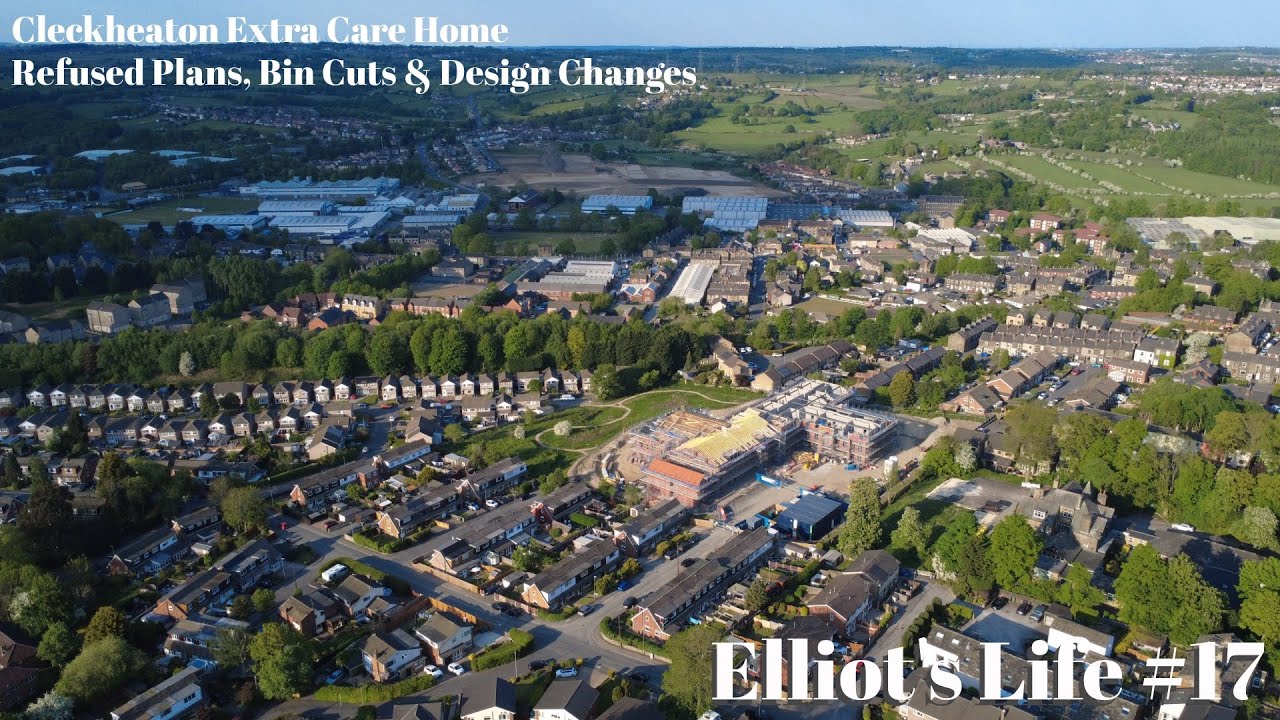 Cleckheaton Extra Care Home: Refused Plans, Bin Cuts & Design Changes I Elliot's Life #17
