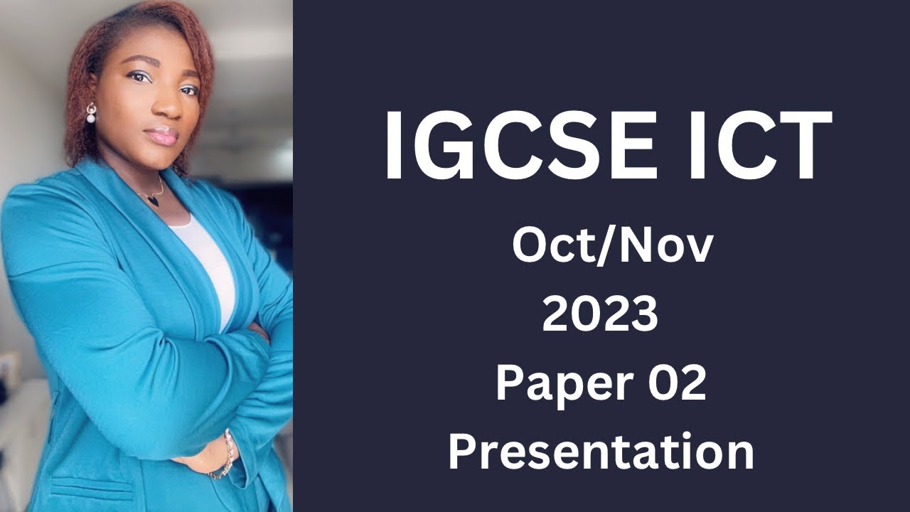 IGCSE ICT октябрь/ноябрь (0417) 2023 02 — Презентация (Ms PowerPoint)