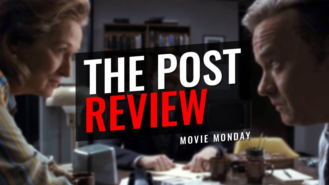 The Post - REVIEW - [Movie Monday]