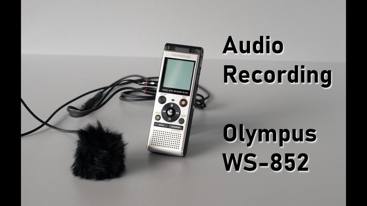 Audio Recording for Youtube Videos - Olympus WS-852