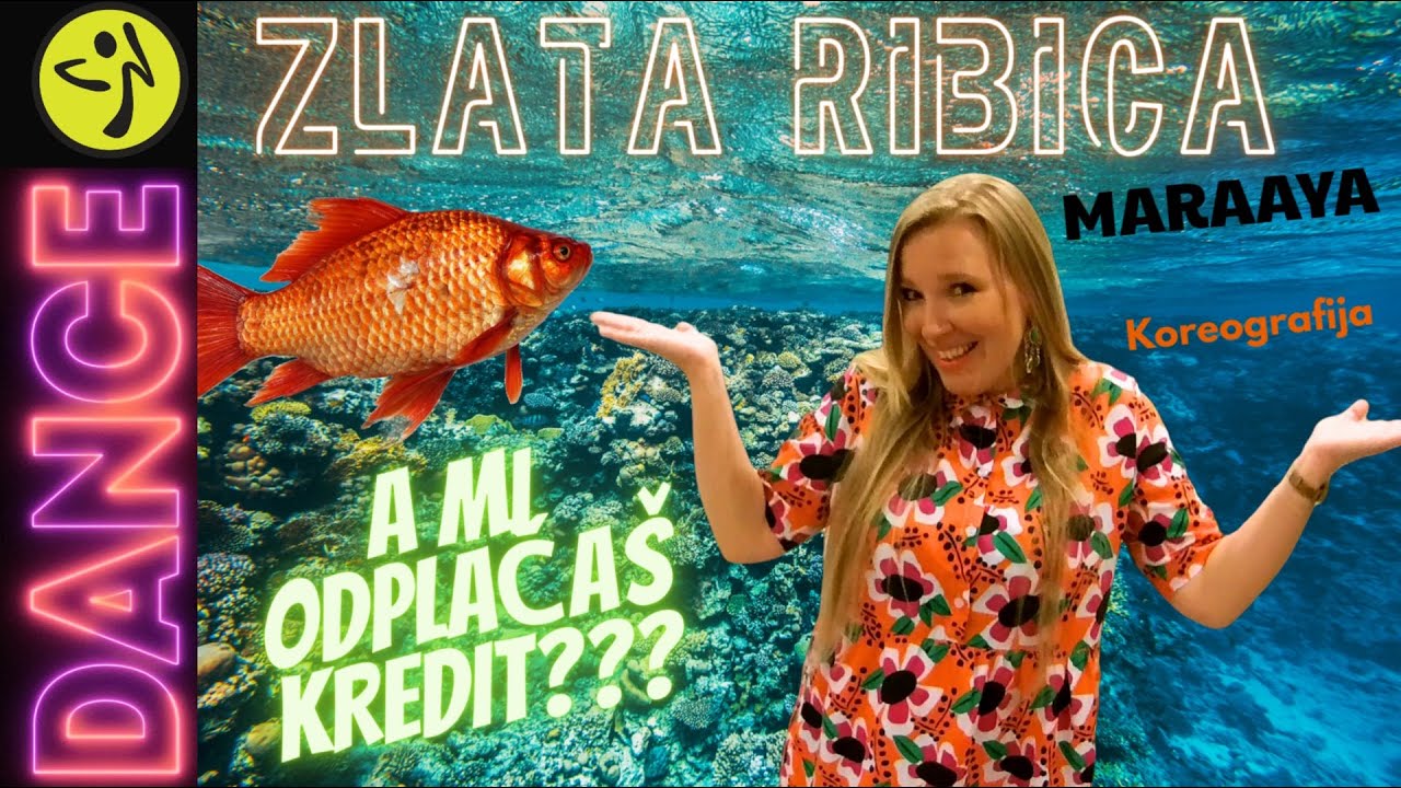 ZLATA RIBICA - MARAAYA / Koreografija / ZUMBA