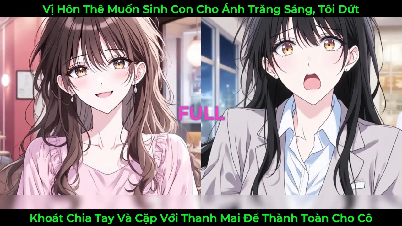 Vị Hôn Thê Muốn Sinh Con Cho Thanh Mai, Tôi Dứt Khoát Chia Tay Và  Trở Về Với Thanh Mai Của Tôi