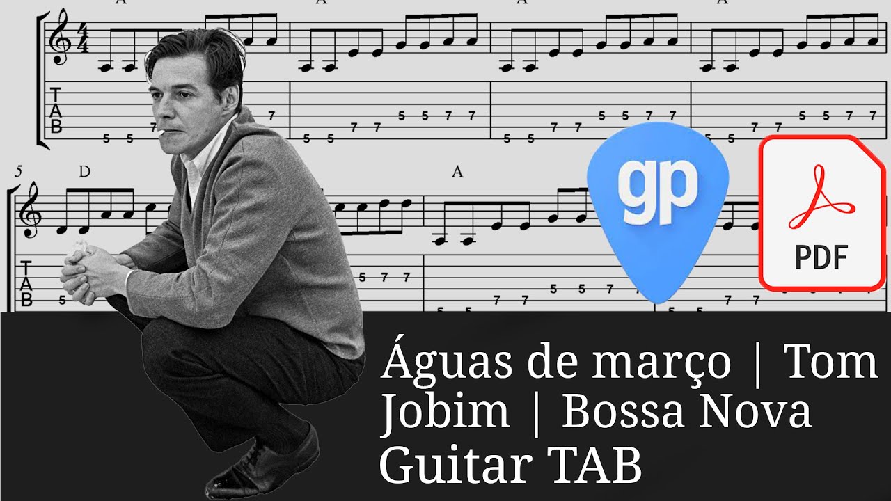 &Aacute;guas de mar&ccedil;o | Tom Jobim | Bossa Nova Guitar Solo Guitar Tabs [TABS]