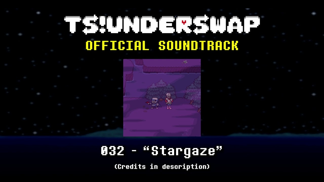 TS!UNDERSWAP Soundtrack - 032 - Stargaze