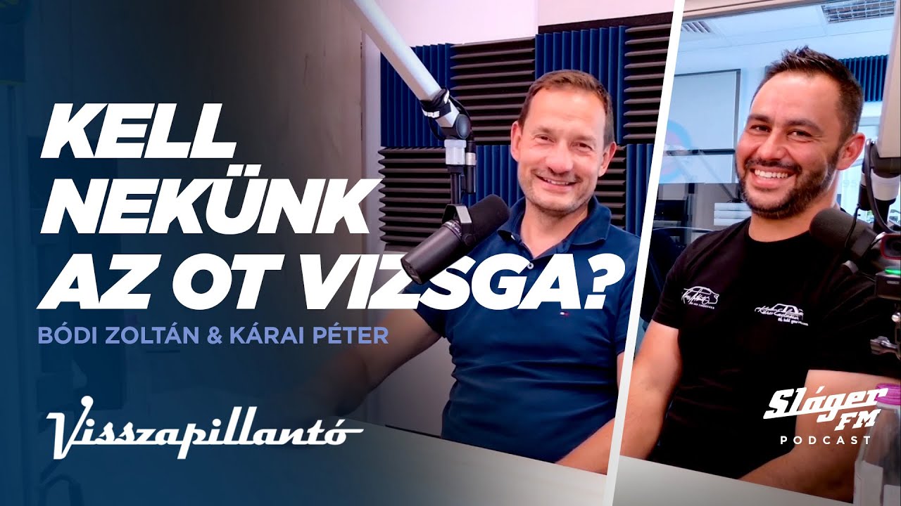 Megéri az OT vizsga? Bódi 'Lacisas' Zoltán és Kárai Péter a Visszapillantóban