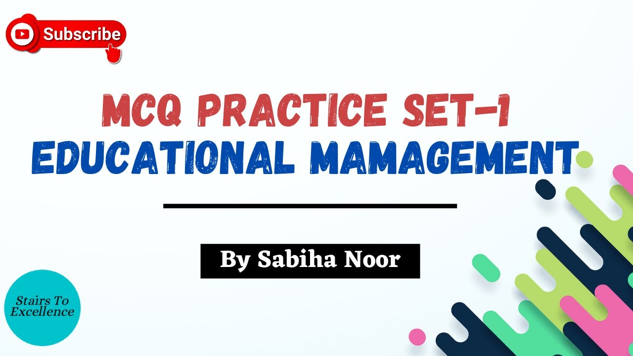 Important MCQs For Educational Management | Part-1| Sabiha Noor
