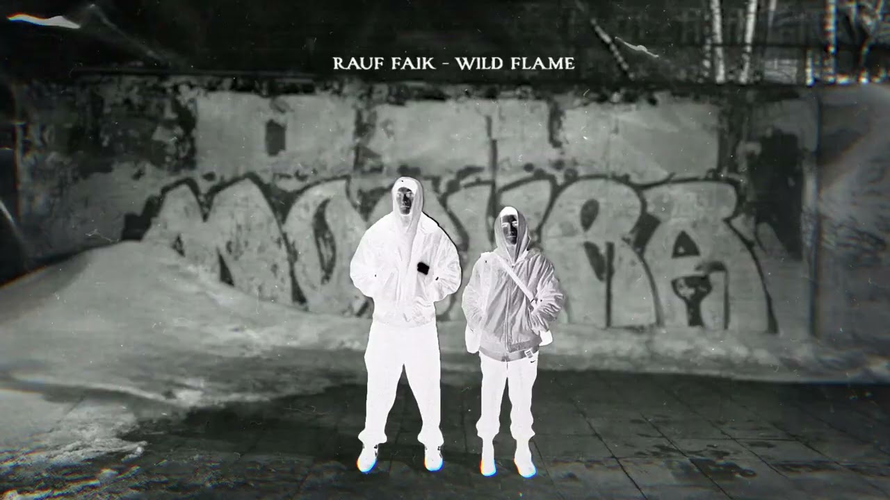 Rauf & Faik -  Wild flame (Official audio)