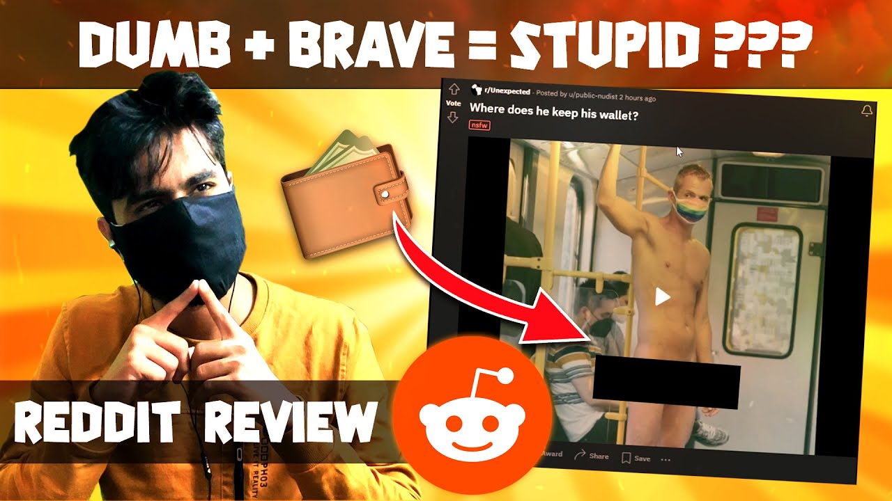 r/unexpected Memes: Dumb + Brave = Stupid? [ Reddit Review ] by FoxyJags