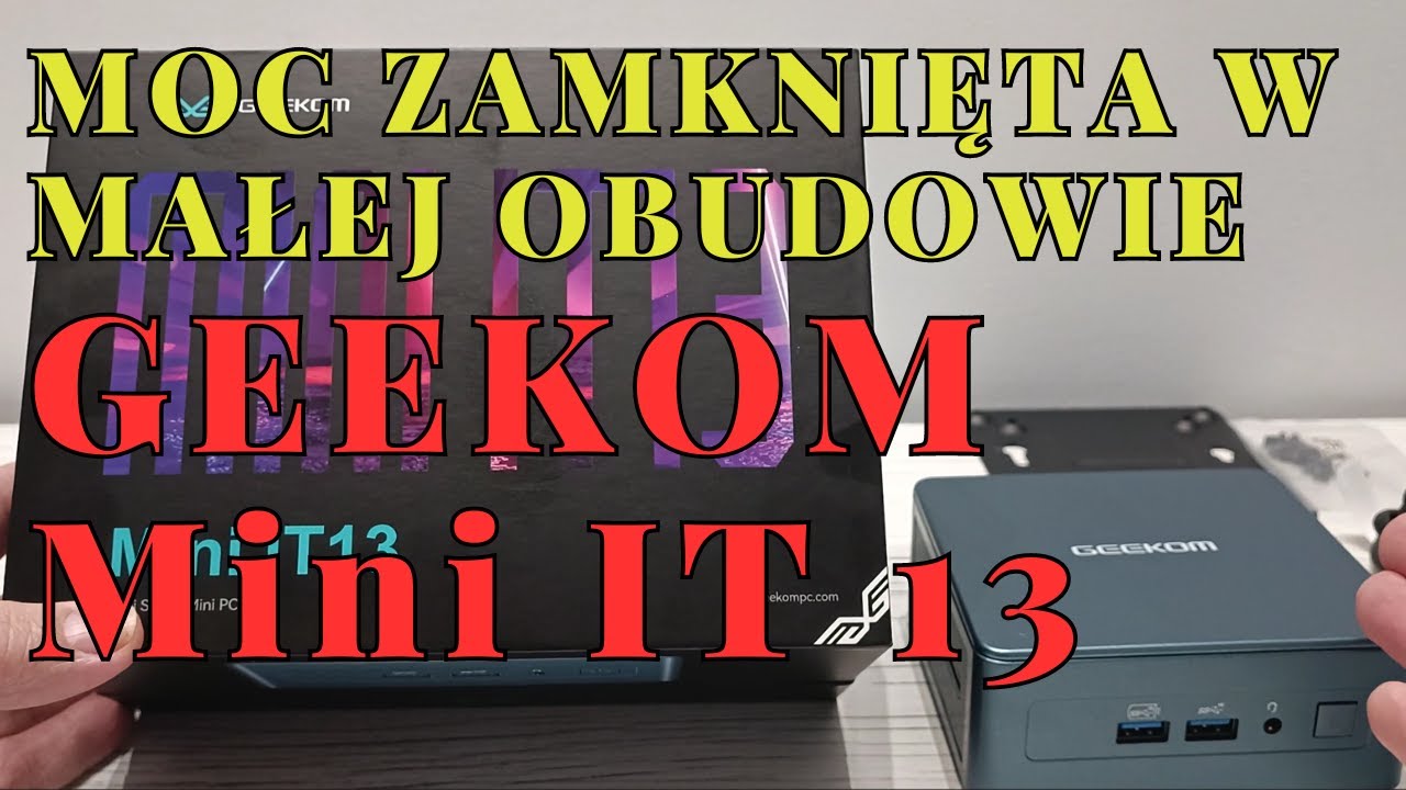 GEEKOM Mini IT 13 - potężny komputer zamknięty w małej kostce