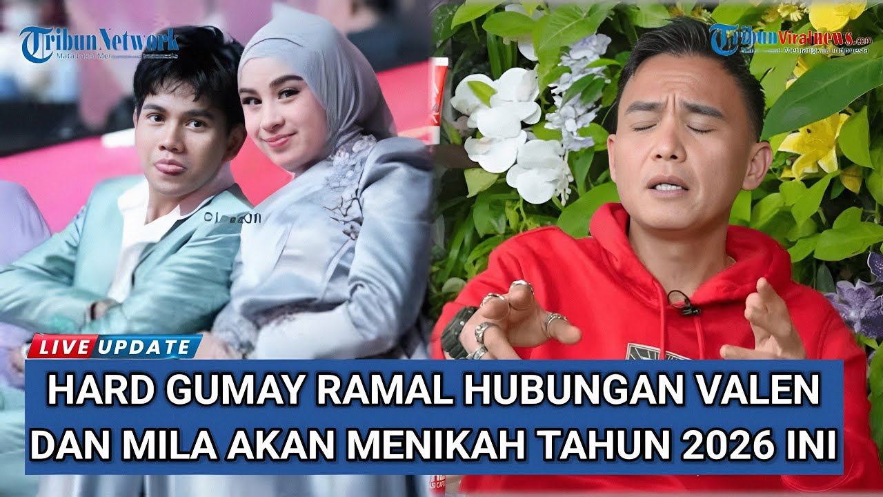  Hard Gumay, Ramal Hubungan Valen Akbar dan Mila, Keduanya Akan Segera Menikah Pada Tahun 2026 Ini. 