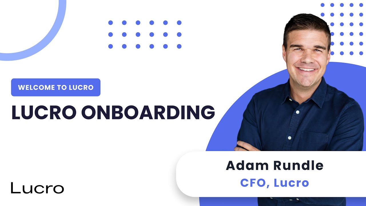 Lucro Onboarding - What to Expect