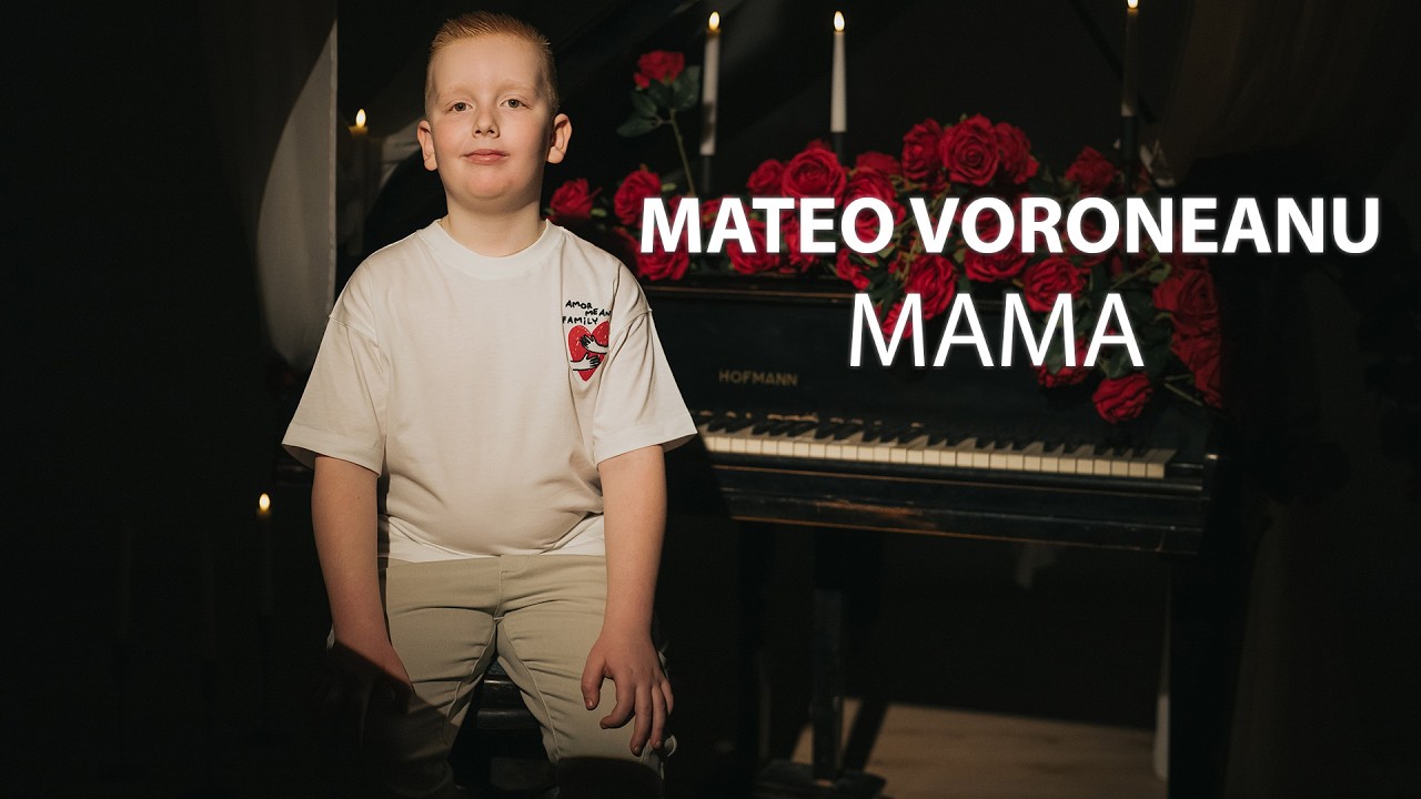 Mateo Voroneanu - MAMA ♥️
