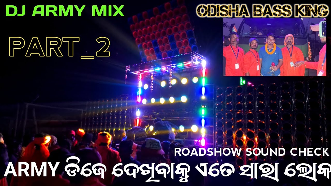 DJ ARMY ଦେଖିବାକୁ ଏତେ ସାରା ଲୋକ 1ST SOUND CHECK ROADSHOW ODISHA BASS KING  PART_2 !!DDM