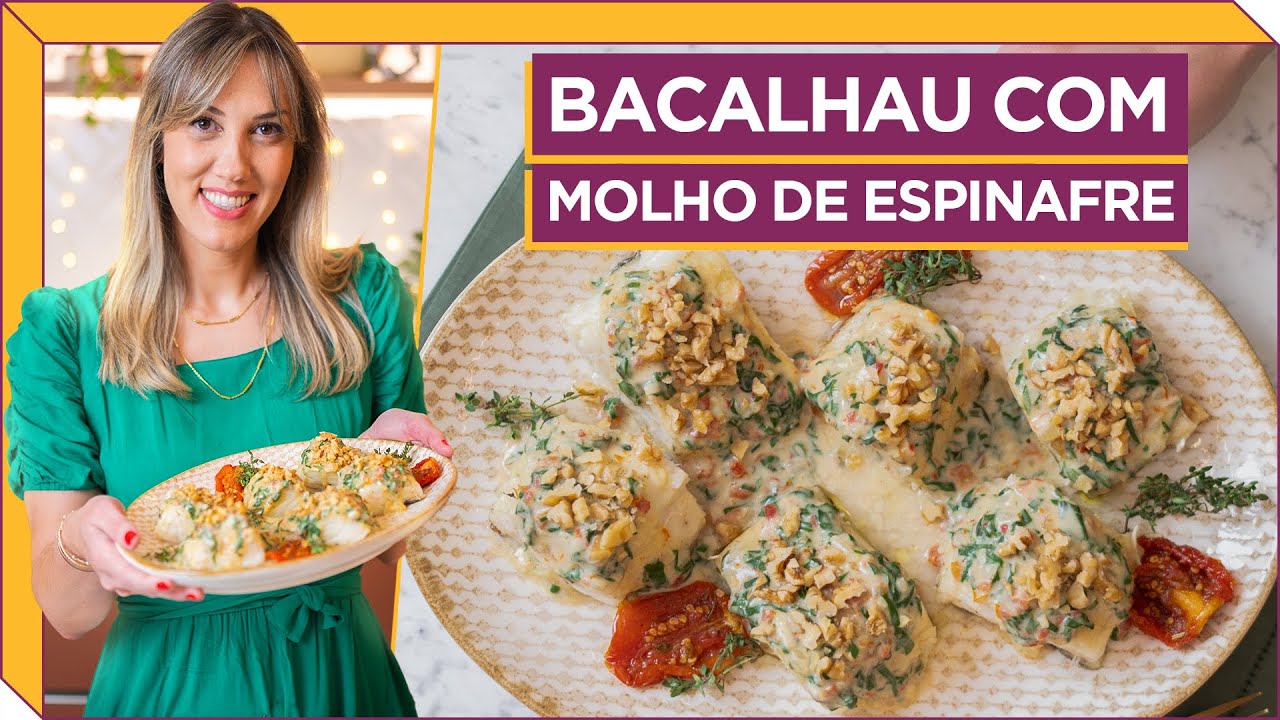BACALHAU COM MOLHO DE ESPINAFRE, TOMATE SECO E NOZES I Receitas e Temperos