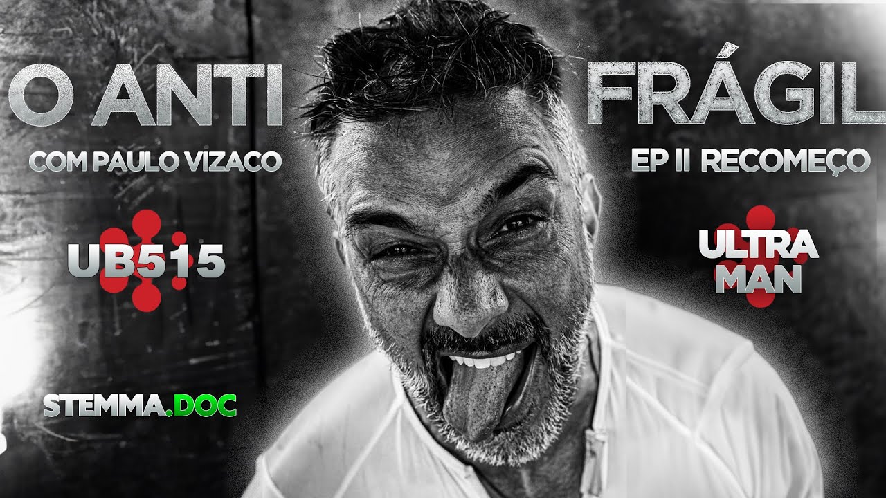 EP 2 - O Antifrágil com Paulo Vizaco - UB515 Ultraman Documentário